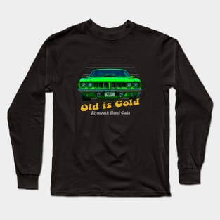 Plymouth Hemi Cuda American Muscle Car Old is Gold Long Sleeve T-Shirt